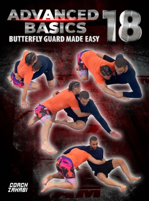 Advanced Basics Vol 18 Butterfly Guard Made Easy by Firas Zahabi
