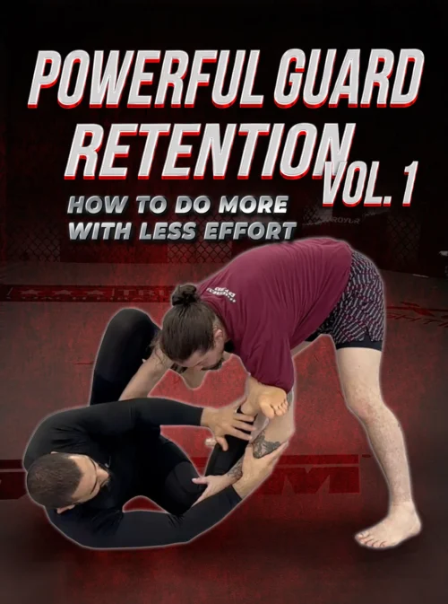 Powerful Guard Retention Vol 1 - How To Do More With Less Effort