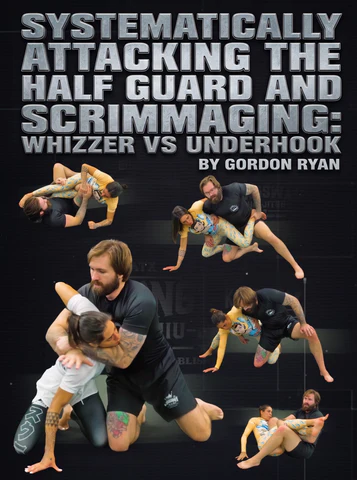 Systematically Attacking The Half Guard and Scrimmaging Whizzer vs Underhook by Gordon Ryan